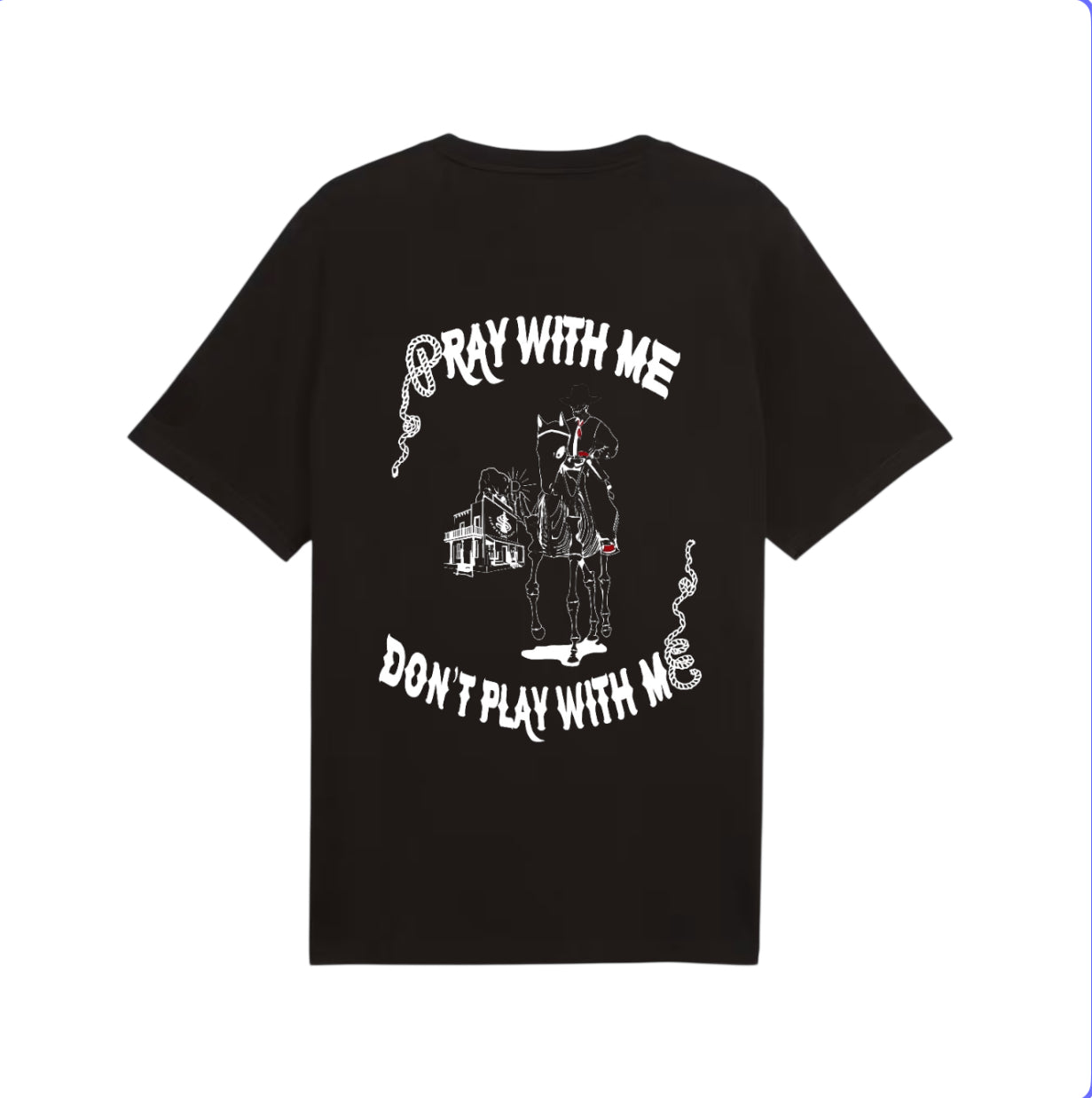 Pray with me, Don’t play with me - T-shirt
